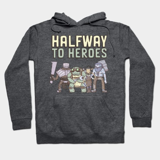 Halfway to Heroes Hoodie by oneshotonslaught